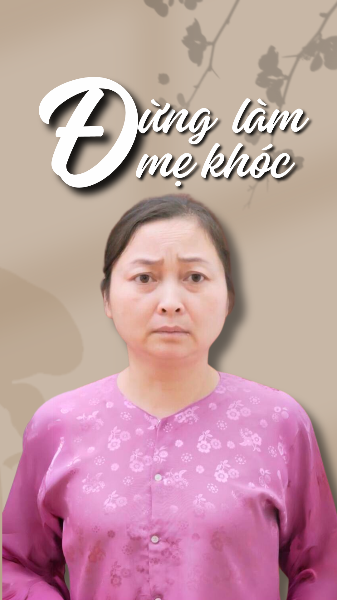 Đừng Làm Mẹ Khóc