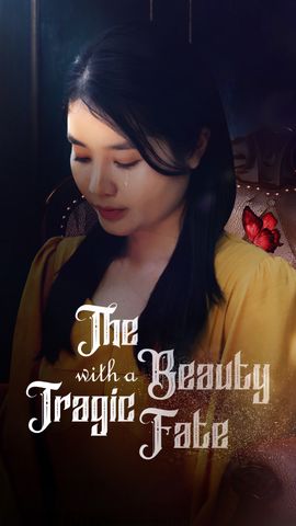 The Beauty with a Tragic Fate