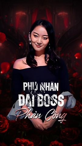 Phu Nhân Đại Boss Phản Công